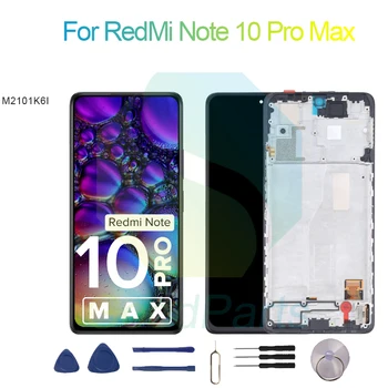 Для RedMi Note 10 Pro Max Замена экрана Дисплея 2400*1080 M2101K6I Для RedMi Note 10 Pro Max Сенсорный ЖК-Дигитайзер